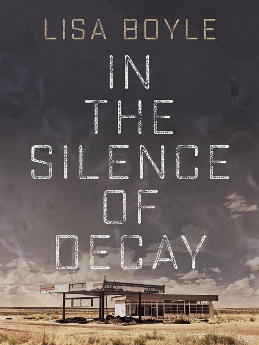 Title details for In the Silence of Decay by Lisa Boyle - Available